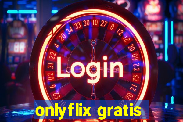 onlyflix gratis